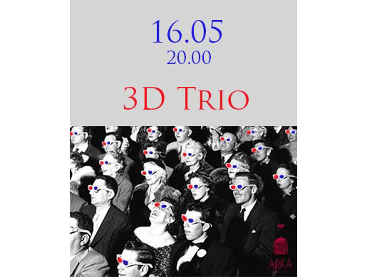 16 мая в АРКЕ выступит 3D Trio